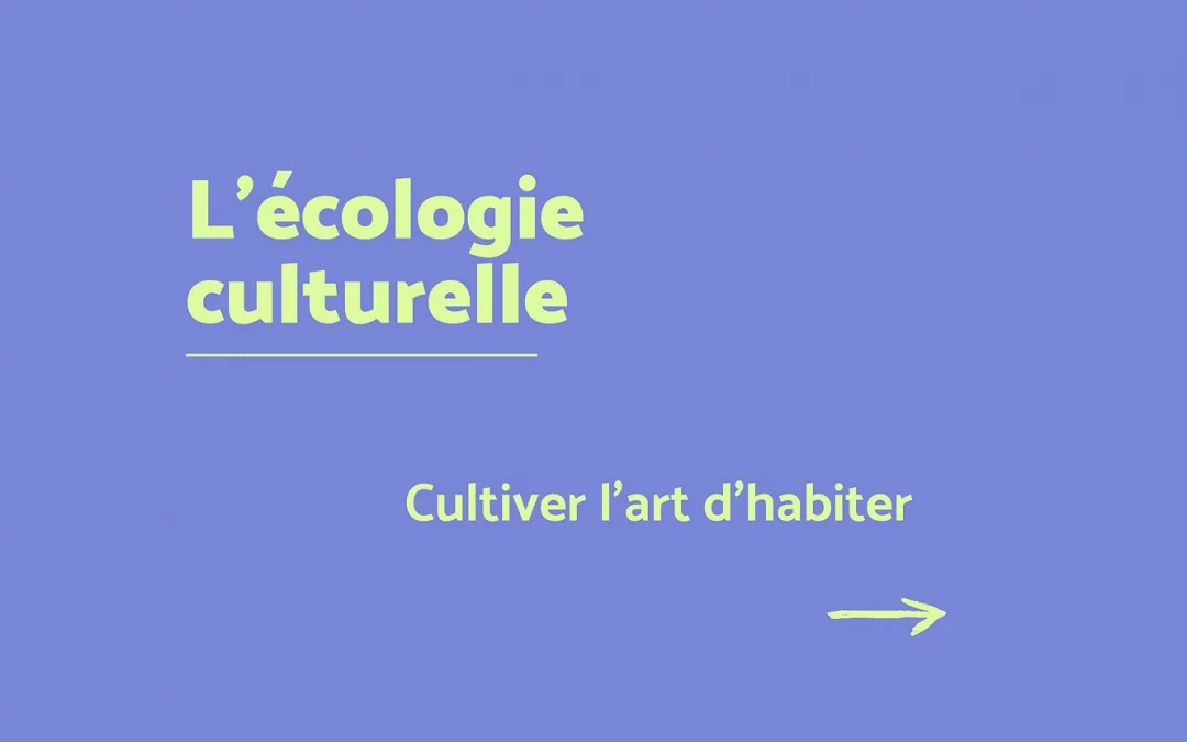 Cultiver l’art d’habiter